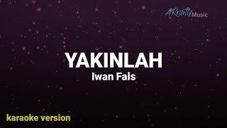 Iwan Fals - Yakinlah ( KARAOKE & LIRIK ) Original key