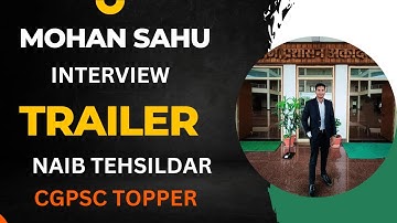 Unfiltered Conversation With CGPSC Toppers Trailer |Mohan Sahu|Naib Tehsildar | CGPSC 38th Rank | NT