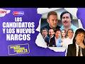 Que NO le Hagan la Vuelta | Candidatos presidenciales, narcos y drogas | CAP4 | La Pildora