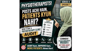 How I Audit a Physiotherapy Clinic’s Social Media | 5-Step Audit Framework 
