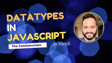 Data types in Javascript | JavaScript Tutorial in Hindi 2025