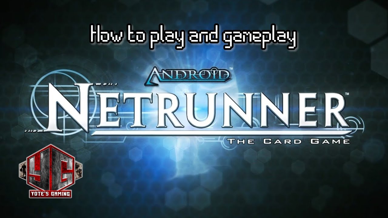 Android Netrunner LCG TTS Game play, Learn to play Android Netrunner ...