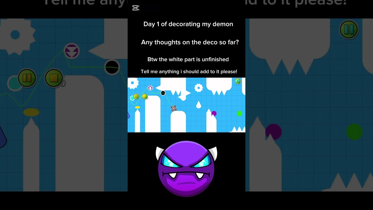 Day 1 of decorating my demon in geometry dash 
