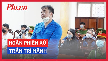 Hoãn phiên xử người từng 