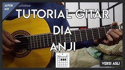 Tutorial Gitar ( DIA - ANJI ) VERSI ASLI LENGKAP!  - Durasi: 5:54. 