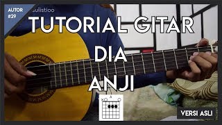 Tutorial Gitar ( DIA - ANJI ) VERSI ASLI LENGKAP!