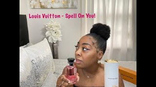 LOUIS VUITTON SPELL ON YOU FRAGRANCE REVIEW | UNBOXING & FIRST IMPRESSIONS | 2021 NEW RELEASE