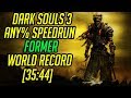 Dark Souls 3 Any% Speedrun Former World Record [35:44]