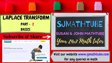 Laplace Transform:  PART 2 Basics