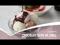 Dessert: Chocolate Olive Oil Shell