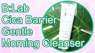 Review on B:Lab Cica Barrier Gentle Morning Cleanser screenshot 2
