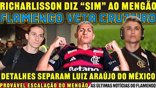RICHARLISON SAYS YES TO FLAMENGO | NEGOTIATIONS FOR LUIZ ARAÚJO ADVANCE | FLA SAYS NO TO CRUZEIRO... screenshot 5