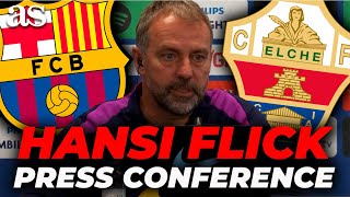 Hansi Flick, Full Press Conference Ahead Of Fc Barcelona Vs. Elche Cf Laliga