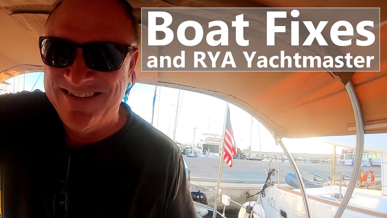 Ep 102 Boat Fixes and RYA Yachtmaster Offshore