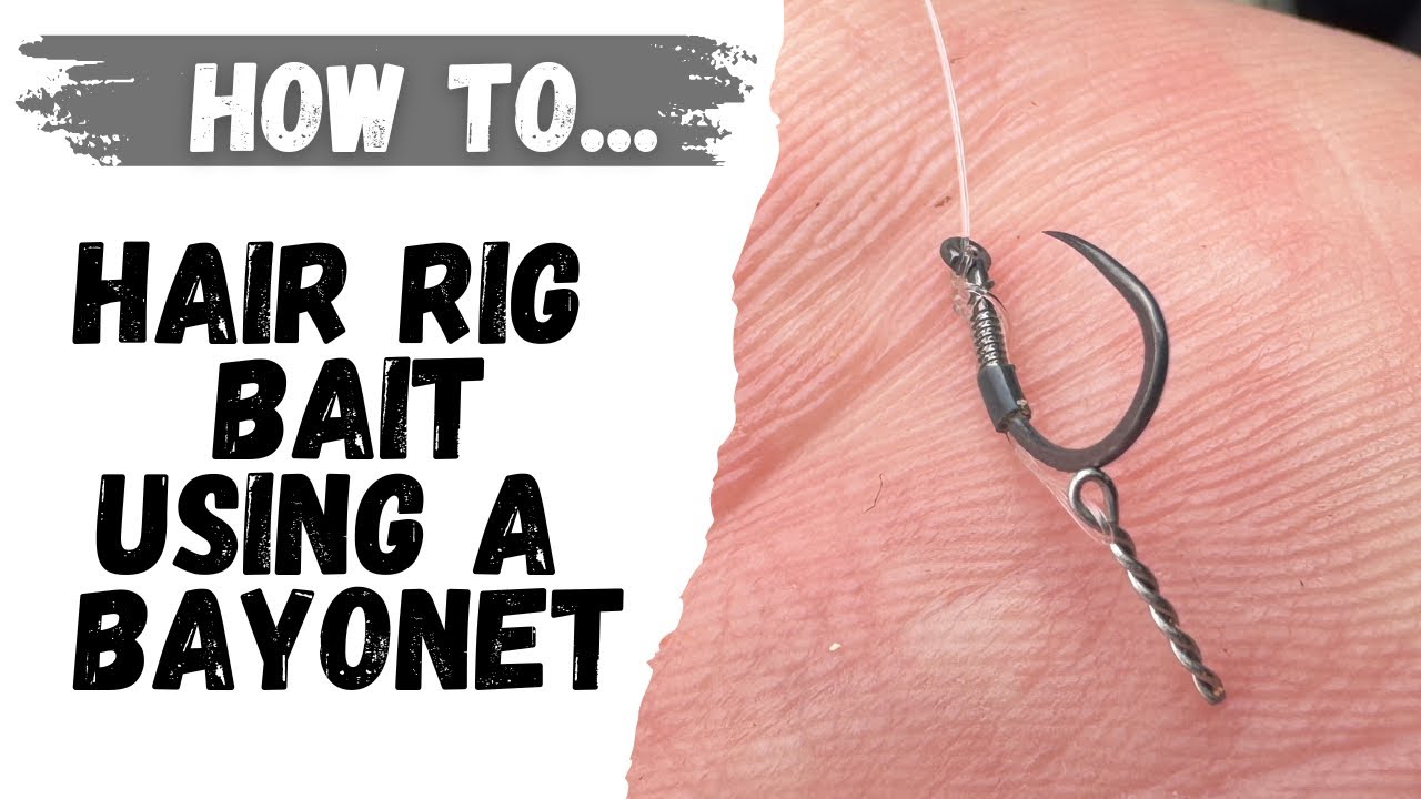 bayonet fishing hooks How To Hair Rig Bait Using A Bayonet