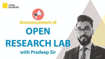 Announcement of Open Research Lab With Pradeep Sir | Chem Academy