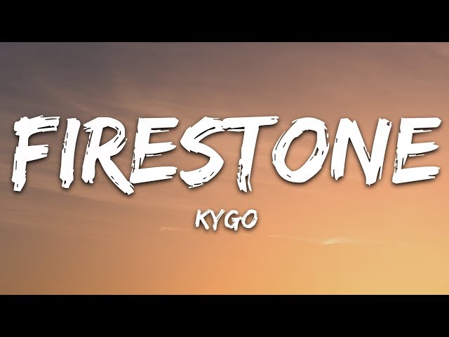 Kygo - Firestone feat. Conrad Sewell (LYRICS) HD