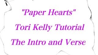 How to Play Tori Kelly39s quotPaper Heartsquot Official Complete Acoustic Guitar Tutorial