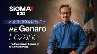 Mexico’s Global Business Opportunity | H.E. Genaro Lozano