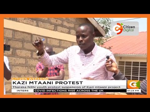 Tharaka Nithi youth protest suspension of Kazi mtaani project