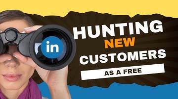 How to hunt for "New customers" on LinkedIn! (FREE)