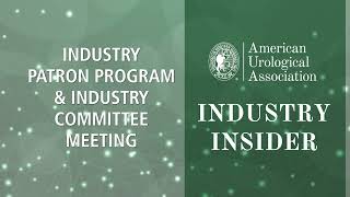 AUA Industry Insider: Industry Patron Program & Industry Committee Meeting