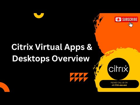 Citrix Virtual Apps & Desktop Overview