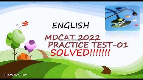 MDCAT 2022 PMC ENGLISH SOLVED PRACTICE -MOCK TEST - 01