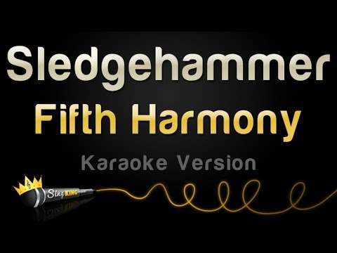 Fifth Harmony - Sledgehammer (Karaoke Version)