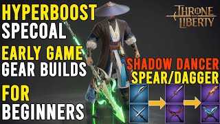Throne & Liberty Spear Build - Spear Dagger - ShadowDancer - Hyperboost Special