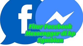 Fitur facebook Messenger di Symbian 2021 | Symbian OS Nokia E63