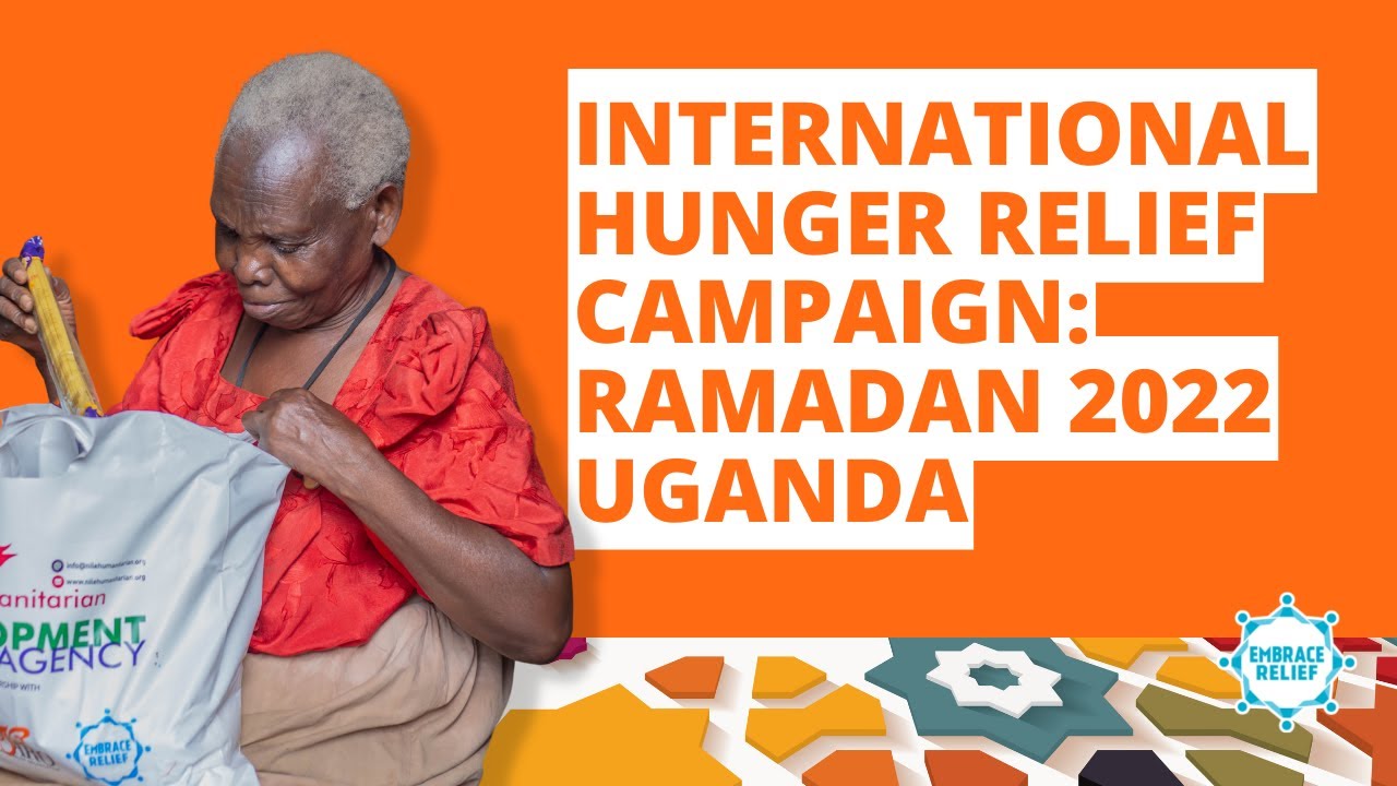 International Hunger Relief Campaign: Ramadan 2022 Uganda | Embrace Relief