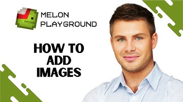 How to Add Images in Melon Playground (EASY)