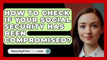 How To Check If Your Social Security Has Been Compromised? - SecurityFirstCorp.com