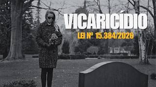 VICARICÍDIO e Violência Vicária | Lei nº 15.384 | Atualização Legislativa