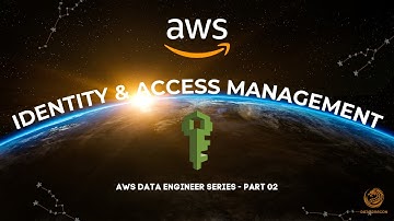 AWS Data Engineer | Part 02 | Identity and Access Management - IAM