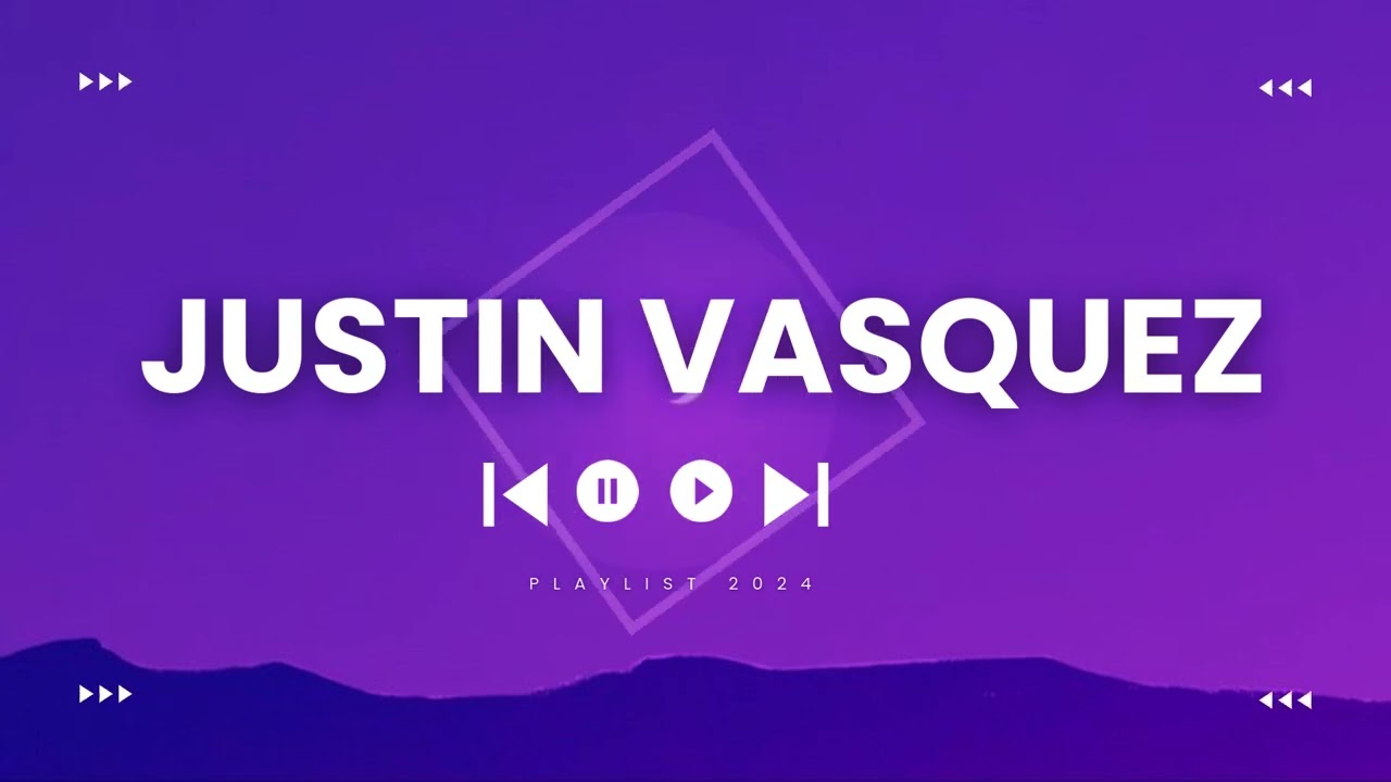 Justin Vasquez Acoustic Cover Playlist 2024