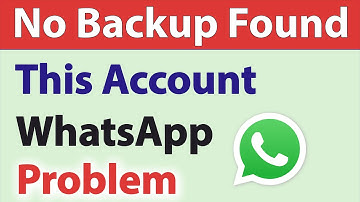 WhatsApp No Backup Found || No Backup Found For This Account WhatsApp Problem || No Backup Found