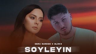 Ebru Gündeş X Blok3 - Söyleyin