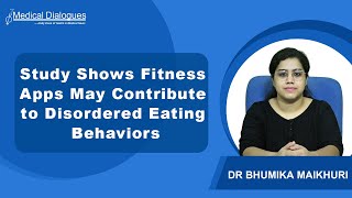 Study Shows Fitness Apps May Contribute to Disordered Eating Behaviors screenshot 1