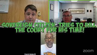 Can I Charge My Time To The Courts? Sovereign Tries To Bill The Judge!