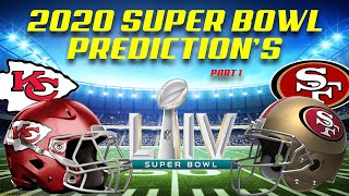 2020 NFL Super Bowl LIV Predictions: Who Will Win Super Bowl LIV 54?| Part 1
