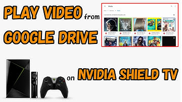 Is there a Google drive video player for Android TV? (Yes with NVIDIA SHIELD TV)