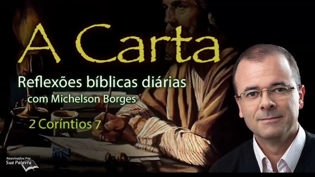 2 Coríntios 07 - Reavivadospsp  - Pastor Michelson Borges