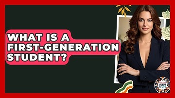 What Is A First-Generation Student? - Teenager Guide to Life