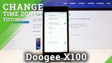 How to Set Up Date & Time on DOOGEE X100 – Select Time Zone