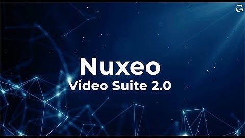 Nuxeo Video Suite 2.0