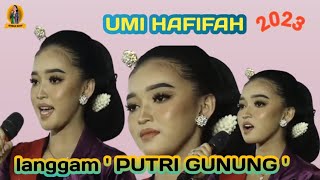 TERBARU 2023‼️UMI HAFIFAH langgam [ PUTRI GUNUNG ] bersama cahyo kuntadi..dados ❗