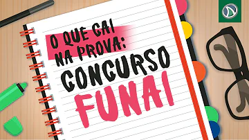 O que estudar para o concurso Funai?