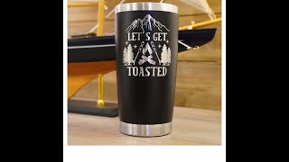 Let's Get Toasted - Insulated Laser Engraved Tumbler with Lid - Gift for Him, Gift for Her, Gift ...